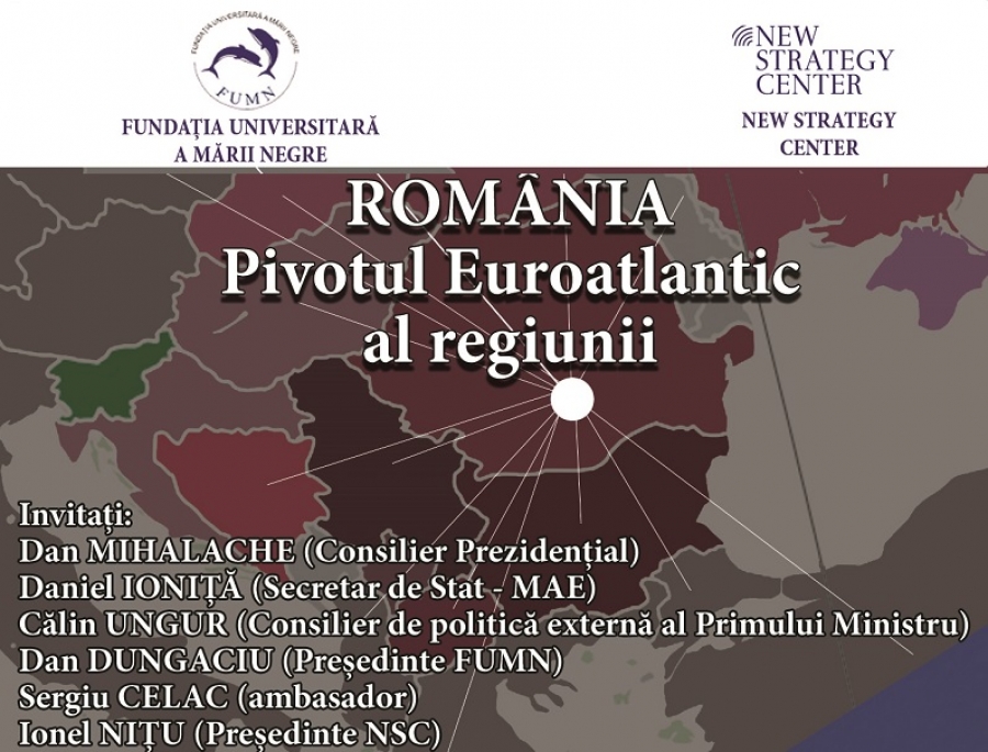 DEZBATEREA &bdquo;ROM&Acirc;NIA &ndash; PIVOTUL EUROATLANTIC AL REGIUNII&rdquo;